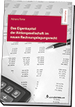 Neu bei Editions Weblaw: Das Eigenkapital der Aktiengesellschaft im neuen Rechnungslegungsrecht.